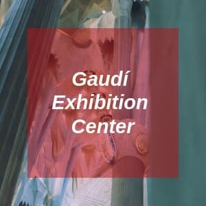 Gaudi Exhibition Center