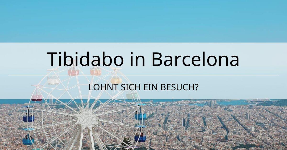 Tibidabo Berg in Barcelona - Ausblick Lohnt sich ein Besuch?