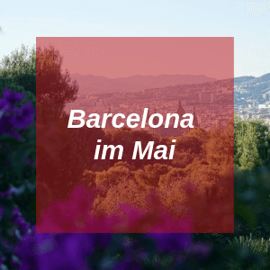 Barcelona im Mai