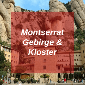 Montserrat Gebirge & Kloster