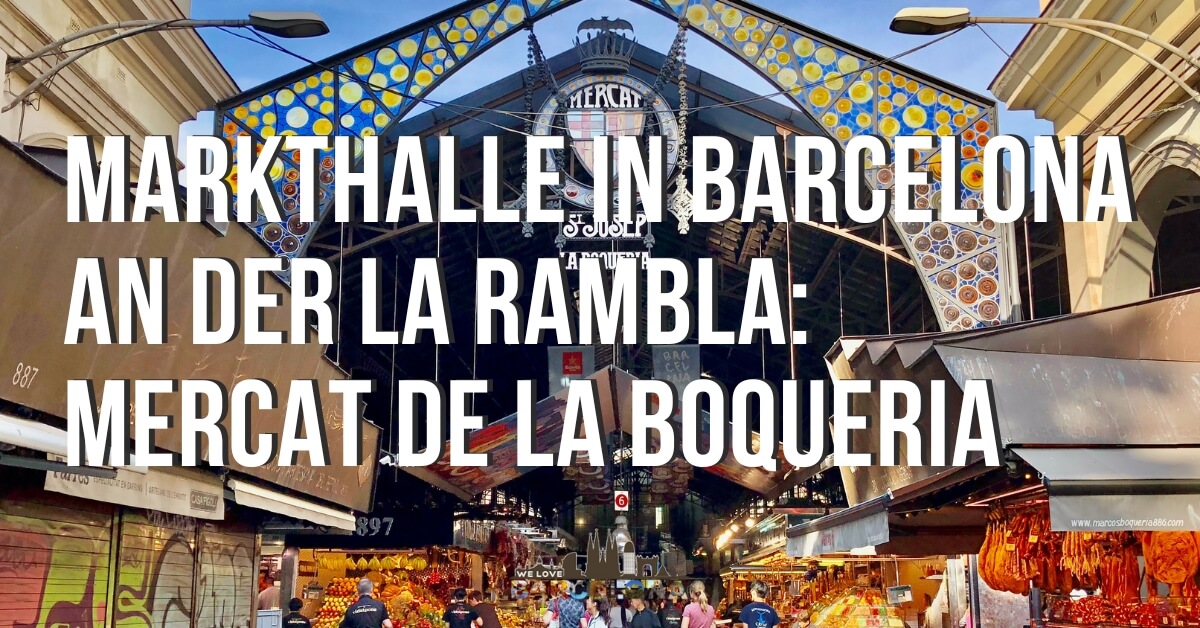 Markthalle Barcelona Mercat De La Boqueria La Rambla